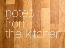 Welcome to My Notes From the Kitchen